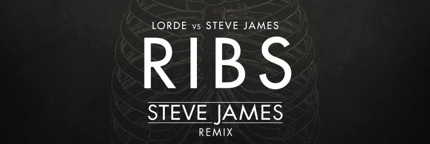 Premiere: Lorde vs Steve James – Ribs (Steve James Remix)